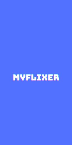 Android 用 Myflixer