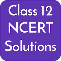 Class 12 NCERT Solutions для Android