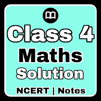 Class 4 Maths NCERT Solution для Android