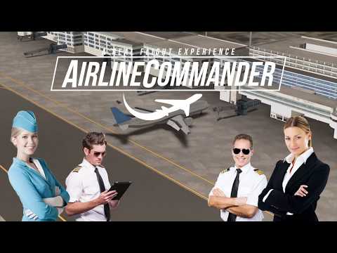 AIRLINE COMMANDER — Симулятор — официальный трейлер