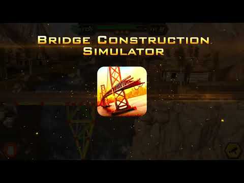 Bridge Construction Simulator для Android — официальный трейлер