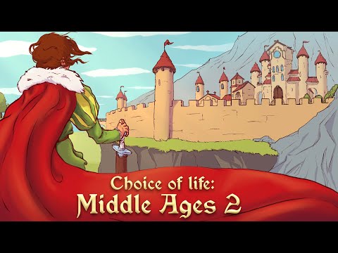 Обложка трейлера Choice of Life: Middle Ages 2