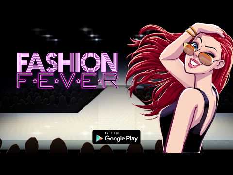 Fashion Fever: Игра «Одевалка для Android — официальный трейлер