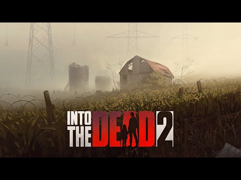 Into the Dead 2 — официальный трейлер