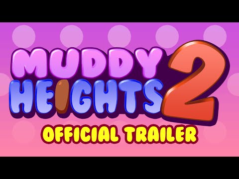 Muddy Heights® 2 для Android — официальный трейлер