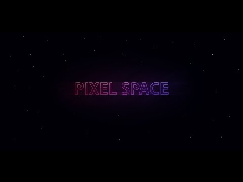 Pixel Space для Android — официальный трейлер