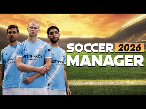 Soccer Manager 2026 — Футбол для Android — официальный трейлер