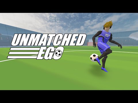 Обложка трейлера Unmatched EGO — Soccer Action