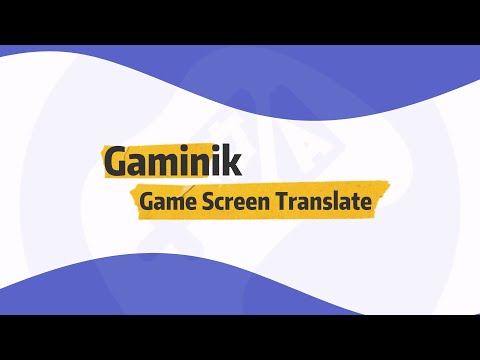 Gaminik: Auto Screen Translate для Android — официальный трейлер