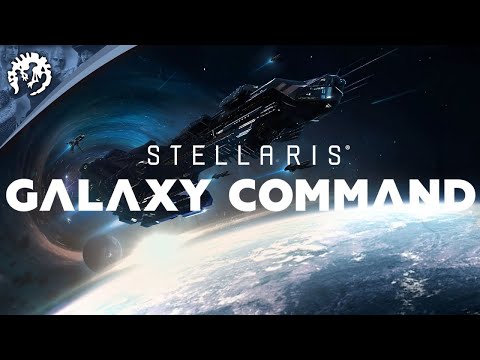 Stellaris: Galaxy Command — официальный трейлер